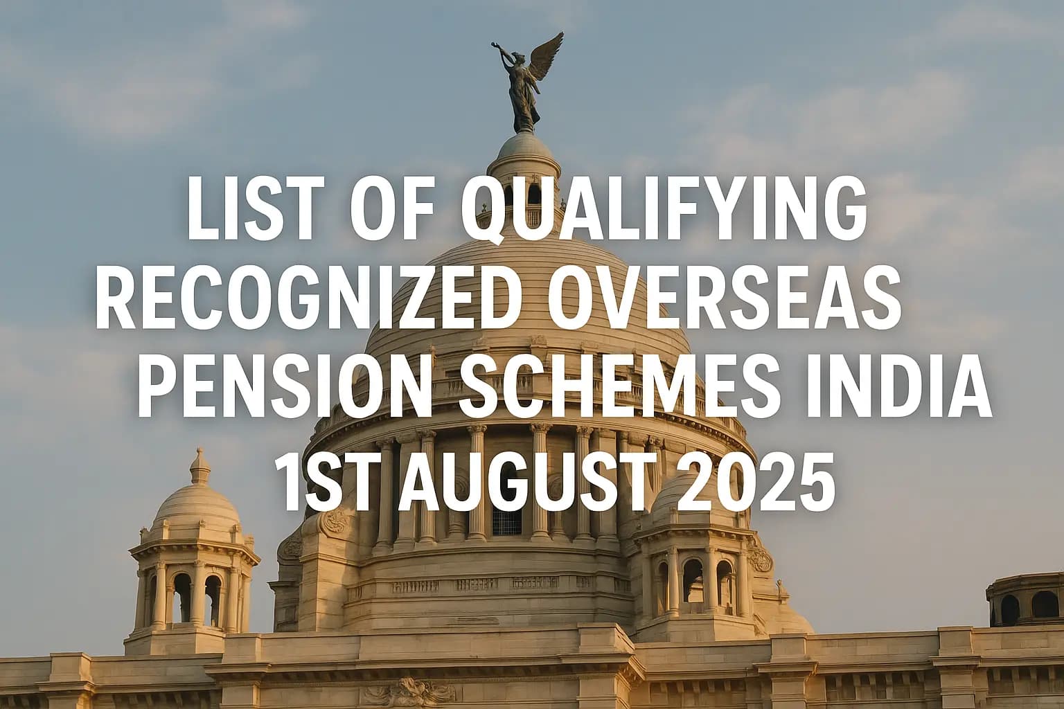 Banner Image for List of Qualifying Recognized Overseas Pension Schemes India 1st August 2025